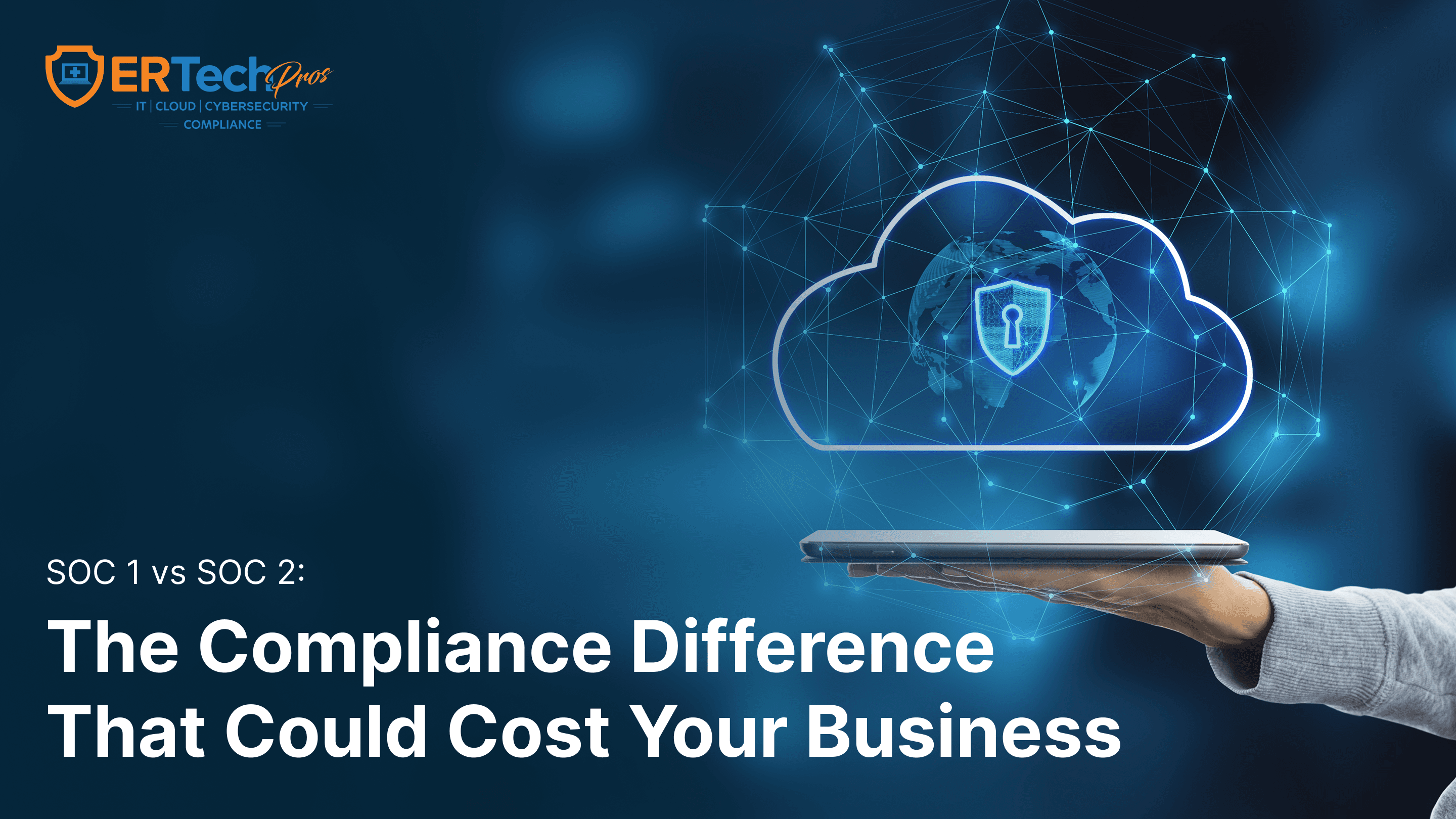 SOC 1 vs SOC 2: Which Compliance Framework Does Your Organization Need?